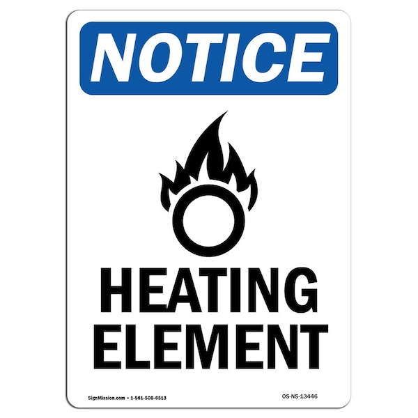 Safety Sign, OSHA Notice, 18" Height, Heating Element Sign With Symbol, Portrait, NS-D-1218-V-13446